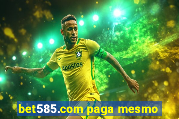 bet585.com paga mesmo